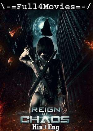 Reign of Chaos (2022) 720p | 480p Web-HDRip [Hindi ORG (DD2.0) + English]