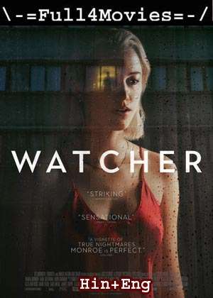 Watcher (2022) 1080p | 720p | 480p WEB-HDRip Dual Audio [Hindi ORG (DD5.1) + English]
