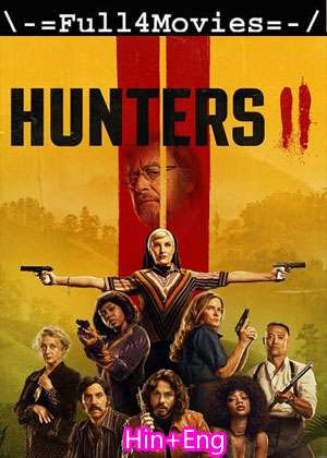Hunters – Season 2 (2023) WEB-DL [EP 1 to 8] [Hindi + English (DD5.1)]