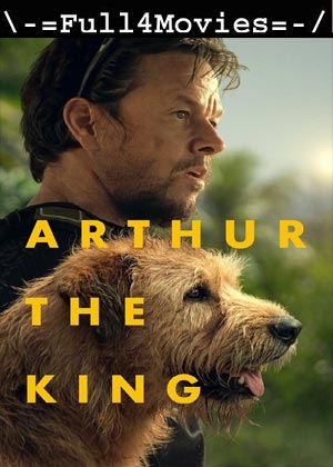 Arthur The king (2024) 1080p | 720p | 480p WEB-HDRip [English (DD5.1)]